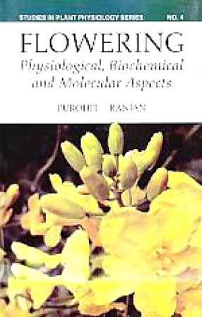 Flowering: Physiological, Biochemical, and Molecular Aspects