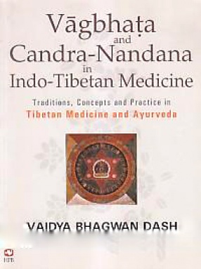 Vagbhata and Candra-Nandana in Indo-Tibetan Medicine