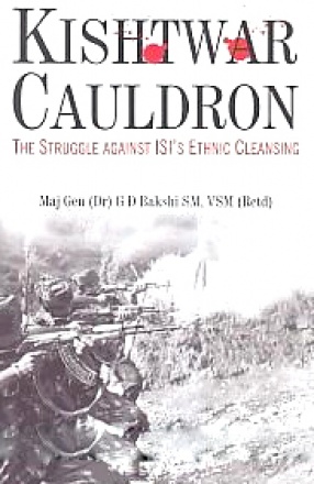 Kishtwar Cauldron: The Struggle Against the ISI's Ethnic Cleansing