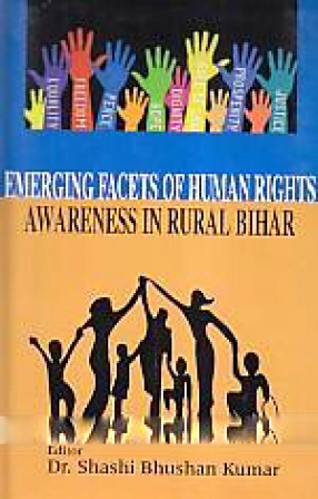 Emerging Facets of Human Rights Awareness in Rural Bihar