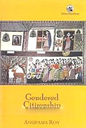 Gendered Citizenship: Historical and Conceptual Explorations