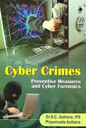 Cyber Crimes: Preventive Measures and Cyber Forensics