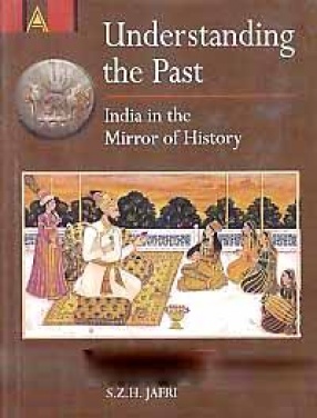 Understanding the Past: India in the Mirror of History