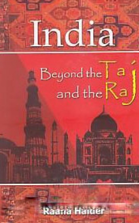 India: Beyond the Taj and the Raj