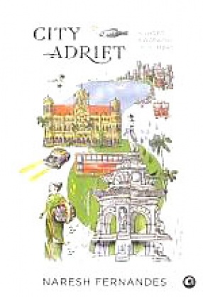 City Adrift: A Short Biography of Bombay