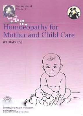 Homoeopathy for Mother and Child Care (Pediatrics)