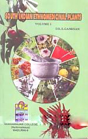 South Indian Ethnomedicinal Plants, Volume 1