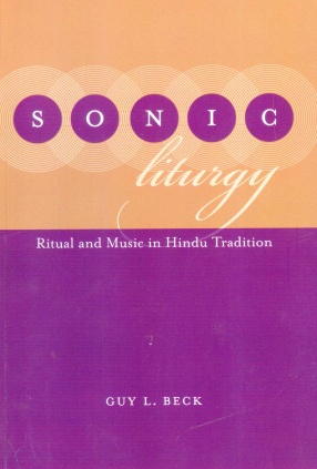 Sonic Liturgy: Ritual and Music in Hindu Tradition