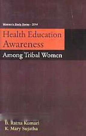 Health Education Awareness Among Tribal Women