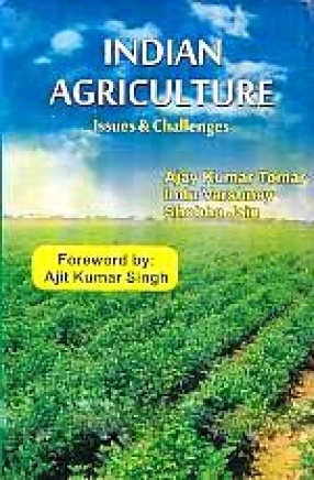 Indian Agriculture: Issues and Challenges