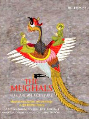 The Mughals Life, Art and Culture