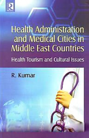 Health Administration and Medical Cities in Middle East Countries: Health Tourism and Cultural Issues