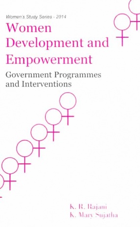 Women Development and Empowerment: Government Programmes and Interventions
