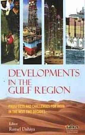 Developments in the Gulf Region: Prospects and Challenges for India in the Next Two Decades