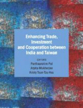 Enhancing Trade, Investment and Cooperation Between India and Taiwan