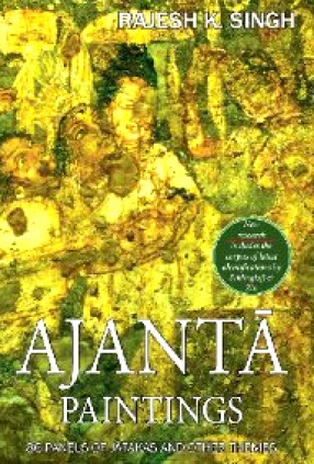Ajanta Paintings: 86 Panels of Jatakas & Other Themes