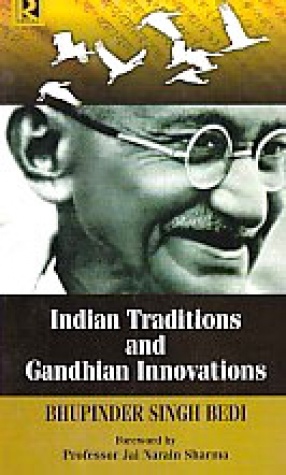 Indian Traditions and Gandhian Innovations