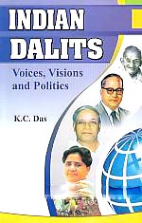 Indian Dalits: Voices, Visions and Politics