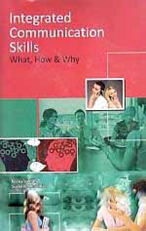 Integrated Communication Skills: What, How & Why