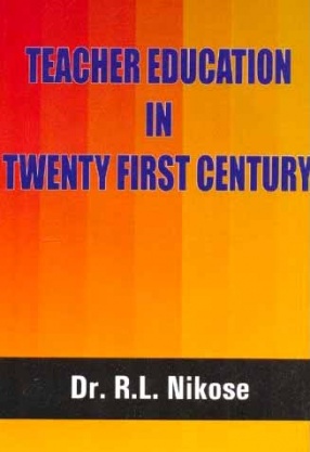 Teacher Education in Twenty First Century