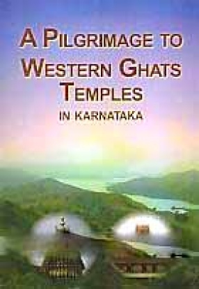 A Pilgrimage to Western Ghats Temples in Karnataka