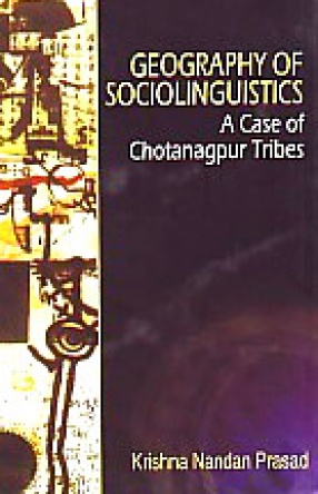 Geography of Sociolinguistics: A Case of Chotanagpur Tribes
