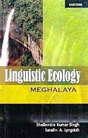 Linguistic Ecology: Meghalaya
