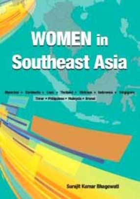 Women in Southeast Asia: Myanmar, Cambodia, Laos, Thailand, Vietnam, Indonesia, Singapore, Timor, Philippines, Malaysia, Brunel
