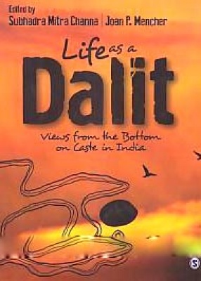 Life As a Dalit: Views from the Bottom on Caste in India 