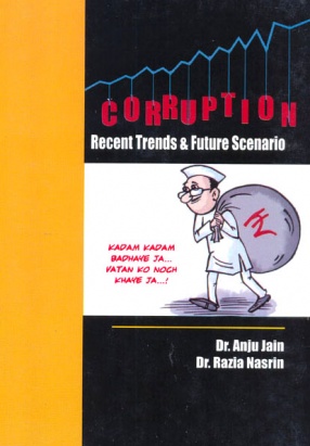 Corruption: Recent Trends & Future Scenario