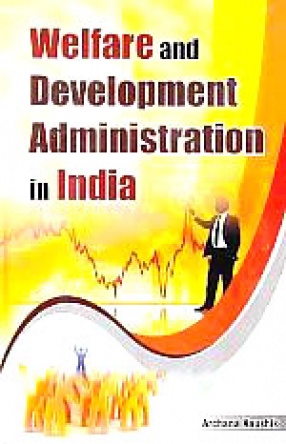 Welfare and Development Administration in India