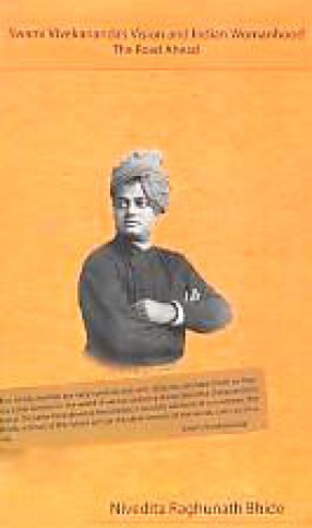 Swami Vivekananda's Vision and Indian Womanhood: The Road Ahead