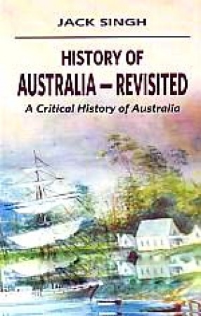 History of Australia-Revisited: A Critical History of Australia