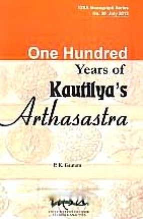 One Hundred Years of Kautilya's Arthasastra