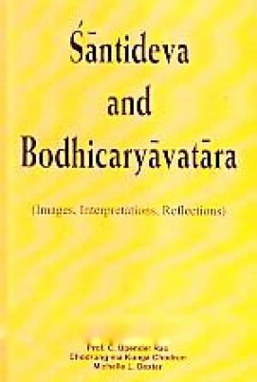 Santideva and Bodhicaryavatara: Images, Interpretations, Reflections