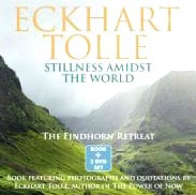 Stillness Amidst the World: The Findhorn Retreat: Book Featuring Photographs and Quotations