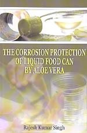 The Corrosion Protection of Liquid Food Can By Aloe Vera 