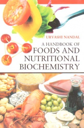 A Handbook of Foods and Nutritional Biochemistry: A Complete Source Book