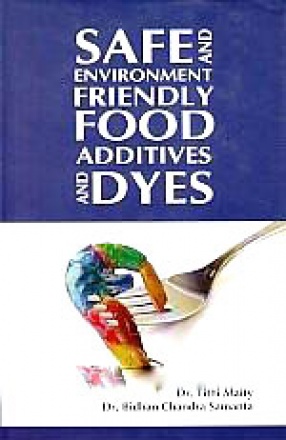 Safe and Environment Friendly Food Additives and Dyes
