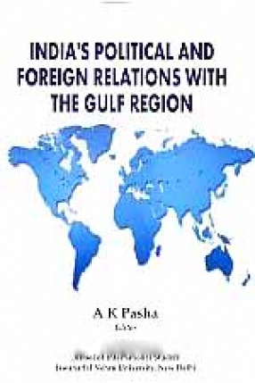 India's Political and Foreign Relations With the Gulf Region