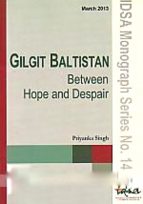 Gilgit Baltistan: Between Hope and Despair