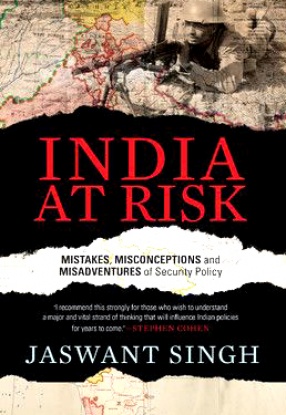 India At Risk: Mistakes, Misconceptions and Misadventures of Security Policy