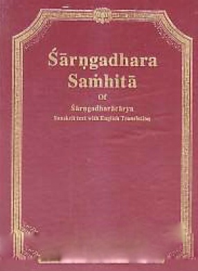 Sarngadhara Samhita of Sarngadharacarya: Sanskrit Text With English Translation