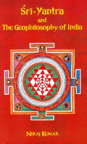 Sri Yantra and The Geophilosophy of India