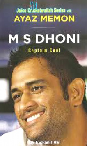 MS Dhoni: Captain Cool