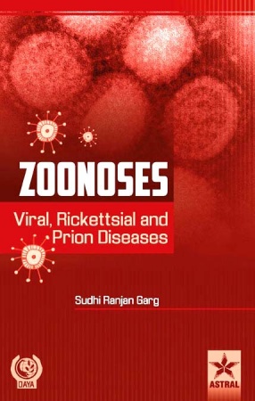 Zoonoses: Viral, Rickettsial and Prion Diseases