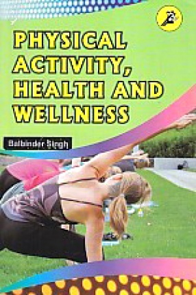 Physical Activity, Health and Wellness