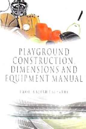 Playground Construction, Dimensions and Equipment Manual