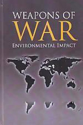 Weapons of War: Environmental Impact