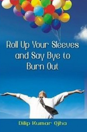 Roll Up Your Sleeves and Say Bye to Burn Out